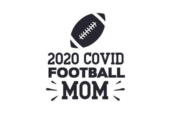2020 Covid Football Mom: Sports Crafts Design Review