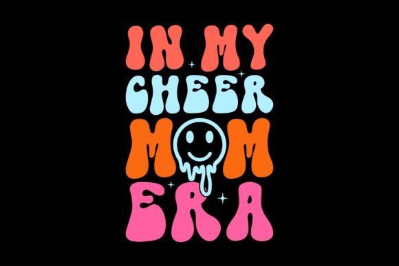In My Cheer Mom Era: Graphics for Crafts & Handmade Business