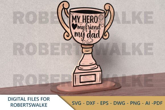 My Hero Dad Laser Cut SVG Trophy for Father’s Day Projects