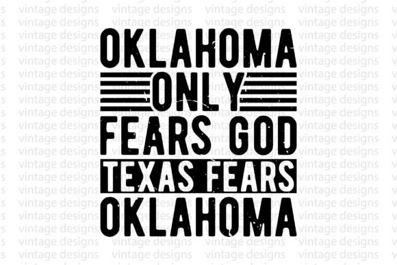 Oklahoma Only Fears God Texas Fears
