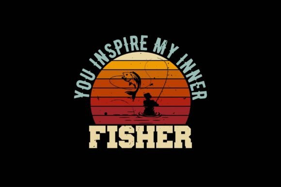 You Inspire My Inner Fisher – A Crafts & Graphics Design Review for Sellers